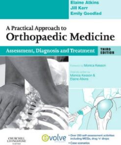[PDF] A Practical Approach to Orthopaedic Medicine: Assessment, Diagnosis, Treatment Elaine Atkins DProf MA MCSP Cert FE, Jill Kerr MSc BSc MCSP, Emily Jane Goodlad MSc MCSP