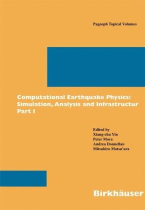 [pdf] Computational Earthquake Physics: Simulations, Analysis and Infrastructure, Part II (Pageoph Topical Volumes) (Pt. 2) Xiang-chu Yin, Peter Mora, Andrea Donnellan, Mitsuhiro Matsu'ura