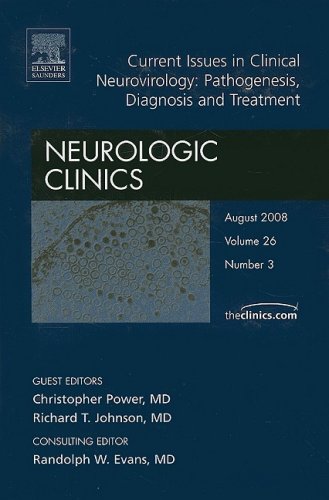 [PDF] Current Issues in Clinical Neurovirology: Pathogenesis, Diagnosis and Treatment, An Issue of Neurologic Clinics Christopher Power, Richard Johnson MD