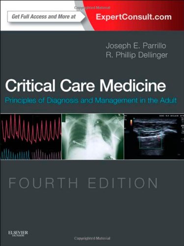[PDF] Critical Care Medicine: Principles of Diagnosis and Management in the Adult, 4e Joseph E. Parrillo MD  FCCM, R. Phillip Dellinger MD  MS