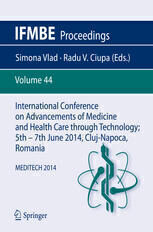 [PDF] International Conference on Advancements of Medicine and Health Care through Technology; 5th ? 7th June 2014, Cluj-Napoca, Romania: MEDITECH 2014 Simona Vlad, Radu V. Ciupa (eds.)