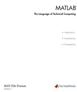 {PDF} MATLAB The Language of Technical Computing: MAT-File Format Version 7 The MathWorks, Inc.