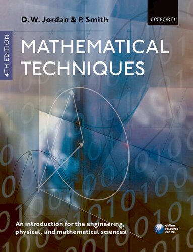 [PDF] Mathematical Techniques: An Introduction for the Engineering, Physical, and Mathematical Sciences Dominic Jordan, Peter Smith