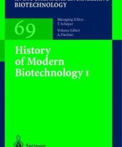 [PDF] History of Modern Biotechnology A. Fiechter, A. Fiechter, T. Beppu, V.S. Bisaria, A.L. Demain, A. Fang, T.K. Ghose, J. Hollo, U.P. Kralovanszky, H. Kumagai, M. Roehr