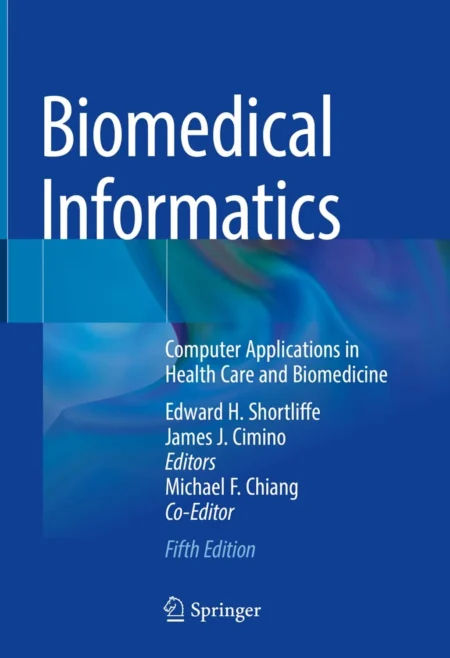 Biomedical Informatics 5th Edition eBook PDF cover by Shortliffe, Cimino, and Chiang